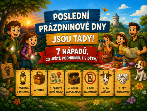 Poslední prázdninové dny jsou tady! 7 nápadů, co ještě podniknout s dětmi